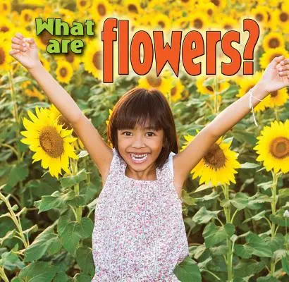 Que sont les fleurs ? - What Are Flowers?