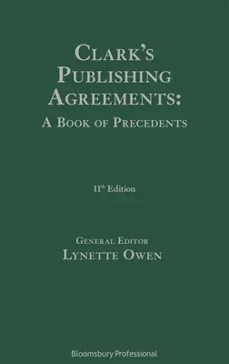 Les contrats d'édition de Clark : Un livre de précédents - Clark's Publishing Agreements: A Book of Precedents