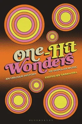 One-Hit Wonders : Une histoire oblique de la musique populaire - One-Hit Wonders: An Oblique History of Popular Music