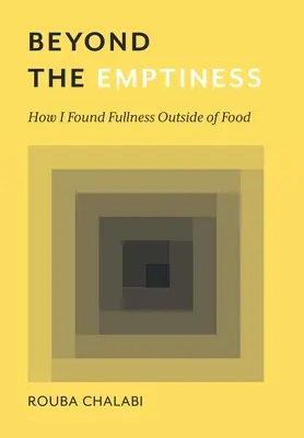 Au-delà du vide : Comment j'ai trouvé la plénitude en dehors de la nourriture - Beyond the Emptiness: How I Found Fullness Outside of Food