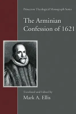 Confession arminienne de 1621 - Arminian Confession of 1621