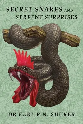 Serpents secrets et surprises serpentines - Secret Snakes and Serpent Surprises