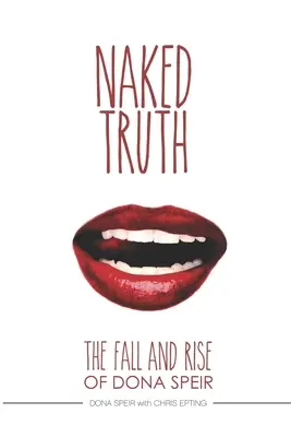 La vérité nue : la chute et l'ascension de Dona Speir - The Naked Truth: The Fall and Rise of Dona Speir