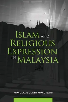 Islam et expression religieuse en Malaisie - Islam and Religious Expression in Malaysia