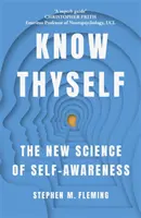 Connaître soi-même - La nouvelle science de la conscience de soi - Know Thyself - The New Science of Self-Awareness