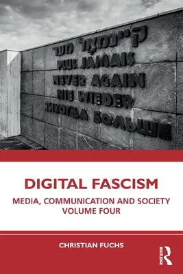 Digital Fascism : Médias, communication et société Volume quatre - Digital Fascism: Media, Communication and Society Volume Four