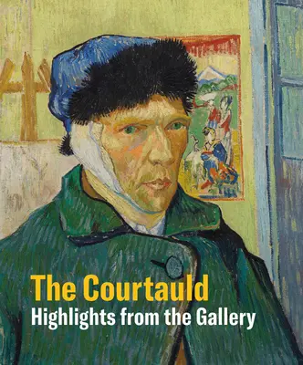 La Courtauld : Points forts - The Courtauld: Highlights