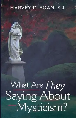 Que dit-on de la mystique ? - What Are They Saying About Mysticism?