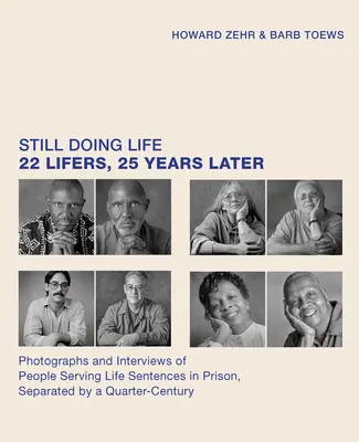 Still Doing Life : 22 condamnés à perpétuité, 25 ans plus tard - Still Doing Life: 22 Lifers, 25 Years Later