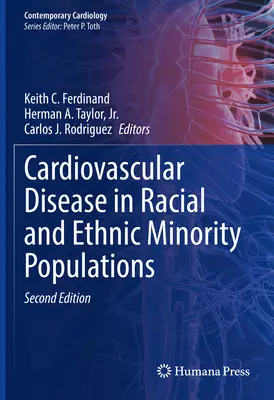 Maladies cardiovasculaires chez les minorités raciales et ethniques - Cardiovascular Disease in Racial and Ethnic Minority Populations