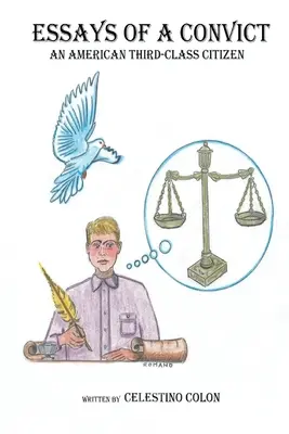 Essais d'un condamné : Un citoyen américain de troisième classe - Essays of a Convict: An American Third Class Citizen