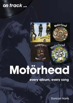 Motorhead : Chaque album, chaque chanson - Motorhead: Every Album Every Song