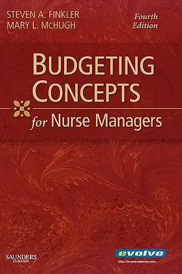 Concepts de budgétisation pour les infirmières gestionnaires - Budgeting Concepts for Nurse Managers