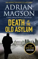 Mort au Vieil Asile - Un polar historique totalement captivant - Death at the Old Asylum - A totally gripping historical crime thriller