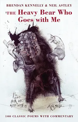 L'ours lourd qui m'accompagne : 100 poèmes classiques commentés - The Heavy Bear Who Goes with Me: 100 Classic Poems with Commentary