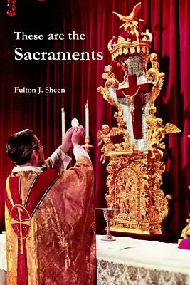 Voici les sacrements - These are the Sacraments