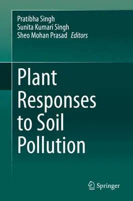 Réponses des plantes à la pollution du sol - Plant Responses to Soil Pollution