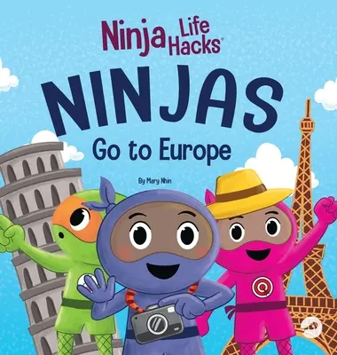 Les Ninjas vont en Europe : Une histoire aventureuse en rimes pour apaiser les inquiétudes, avec en prime une leçon de géographie. - Ninjas Go to Europe: An Adventurous Rhyming Story About Easing Worries, Bonus: Geography Lesson