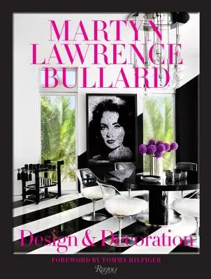 Martyn Lawrence Bullard : Design et décoration - Martyn Lawrence Bullard: Design and Decoration