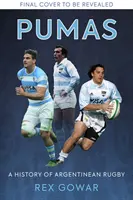 Les Pumas - Une histoire du rugby argentin - Pumas - A History of Argentine Rugby