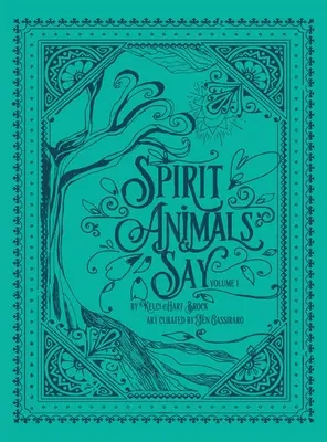 Les animaux spirituels disent : Volume 1 - Spirit Animals Say: Volume 1