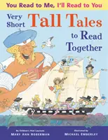 Tu me lis, je te lis : Petits contes à lire ensemble - You Read to Me, I'll Read to You: Very Short Tall Tales to Read Together