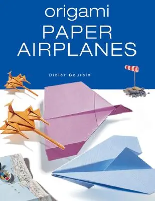 Origami Paper Airplanes (en anglais) - Origami Paper Airplanes