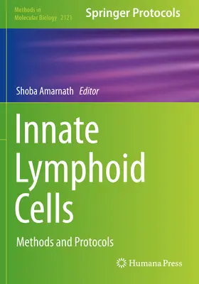 Cellules lymphoïdes innées : Méthodes et protocoles - Innate Lymphoid Cells: Methods and Protocols