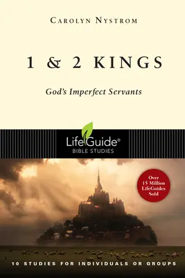 1 et 2 Rois : Les serviteurs imparfaits de Dieu - 1 and 2 Kings: God's Imperfect Servants