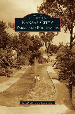 Les parcs et boulevards de Kansas City - Kansas City's Parks and Boulevards