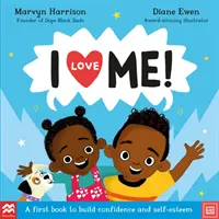 Je m'aime ! - Un premier livre pour renforcer la confiance et l'estime de soi - I Love Me! - A First Book to Build Confidence and Self-esteem