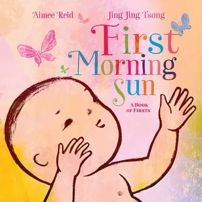 Le premier soleil du matin : Un livre de premières fois - First Morning Sun: A Book of Firsts