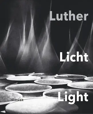 Adolf Luther : La lumière - Adolf Luther: Light