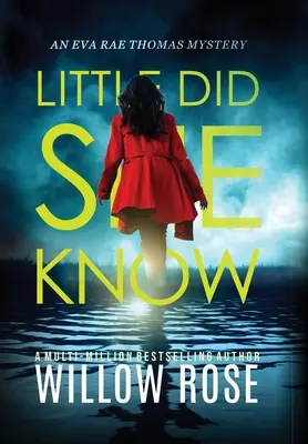 Elle était loin de s'en douter : Un roman policier intriguant et addictif - Little Did She Know: An intriguing, addictive mystery novel