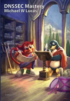 Maîtrise des DNSSEC, 2e édition - DNSSEC Mastery, 2nd Edition