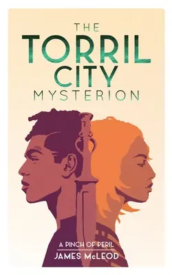 Le Mystère de la ville de Torril : Livre 1 : Une pincée de péril - The Torril City Mysterion: Book One: A Pinch of Peril