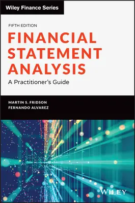 Analyse des états financiers : Guide du praticien - Financial Statement Analysis: A Practitioner's Guide