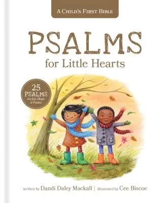 La première Bible de l'enfant : Psaumes pour petits coeurs : 25 psaumes pour la joie, l'espoir et la louange - A Child's First Bible: Psalms for Little Hearts: 25 Psalms for Joy, Hope and Praise