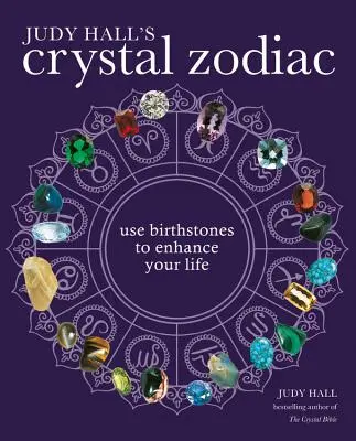 Le zodiaque de cristal de Judy Hall - Judy Hall's Crystal Zodiac