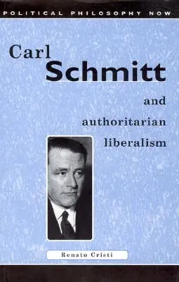 Carl Schmitt et le libéralisme autoritaire : État fort, économie libre - Carl Schmitt and Authoritarian Liberalism: Strong State, Free Economy