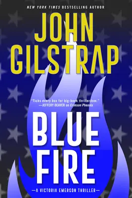 Blue Fire : Un nouveau thriller captivant - Blue Fire: A Riveting New Thriller