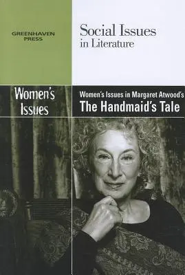Les problèmes des femmes dans The Handmaid's Tale de Margaret Atwood - Women's Issues in Margaret Atwood's the Handmaid's Tale