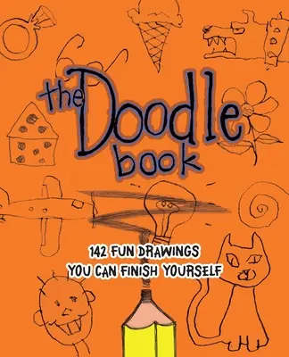 Doodle Book : 187 dessins amusants à réaliser soi-même - Doodle Book: 187 Fun Drawings You Can Finish Yourself