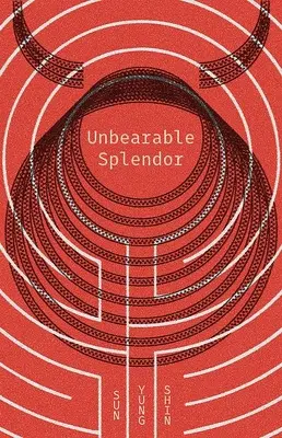 Splendeur insoutenable - Unbearable Splendor