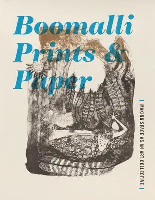 Boomalli Prints and Paper : Faire de l'espace un collectif artistique - Boomalli Prints and Paper: Making Space as an Art Collective