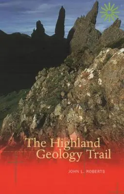 Le sentier géologique des Highlands - The Highland Geology Trail