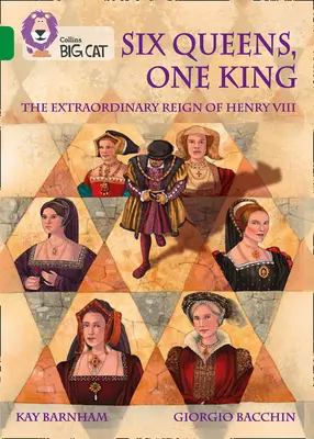 Un roi et six reines : Le règne extraordinaire d'Henri VIII : Band 15/Emerald - One King and Six Queens: The Extraordinary Reign of Henry VIII: Band 15/Emerald