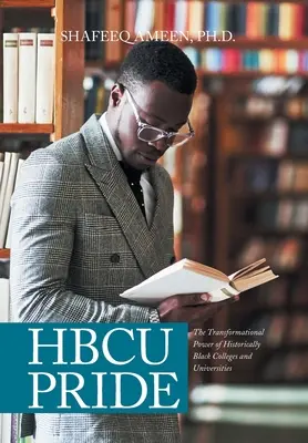 Hbcu Pride : Le pouvoir de transformation des collèges et universités historiquement noirs - Hbcu Pride: The Transformational Power of Historically Black Colleges and Universities