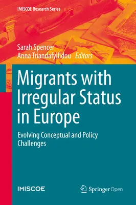 Les migrants en situation irrégulière en Europe : Évolution des défis conceptuels et politiques - Migrants with Irregular Status in Europe: Evolving Conceptual and Policy Challenges