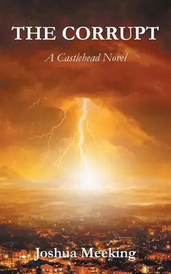 Les corrompus : Un roman de Castlehead - The Corrupt: A Castlehead Novel